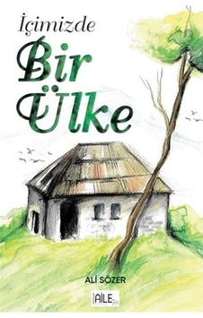 İçimizde Bir Ülke - Ali Sözer - Semerkand Aile Yayınları