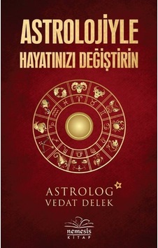 Astrolojiyle Hayatınızı Değiştirin - Vedat Delek - Nemesis Kitap
