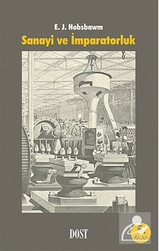 Sanayi Ve Imparatorluk / Eric J. Hobsbawm 9789757501350 Sanayi Ve Imparatorluk / Eric J. Hobsbawm 9789757501350