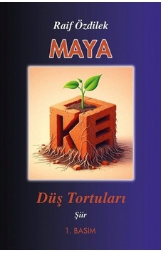 Maya Düş Tortuları / Raif Özdilek Maya Düş Tortuları / Raif Özdilek