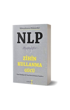 NLP Zihin Kullanma Gücü - Bilinçaltınıza Hükmedin! - Susan Sanders - Yakamoz Yayınları