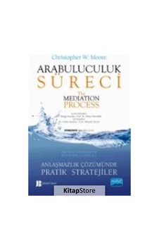 Arabuluculuk Süreci - Anlaşmazlık Çözümünde Pratik Stratejiler... Arabuluculuk Süreci - Anlaşmazlık Çözümünde Pratik Stratejiler...