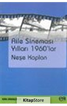 Aile Sineması Yılları 1960'lar / Neşe Kaplan
