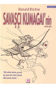 Savaşçı Kumagaı'nin Anıları - Donald Richie - E Yayınları Savaşçı Kumagaı'nin Anıları - Donald Richie - E Yayınları