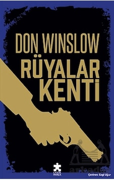 Rüyalar Kenti Eksik Parça Yayınları Don Winslow Rüyalar Kenti Eksik Parça Yayınları Don Winslow