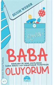 Eyvah Baba Oluyorum - Hugh Weber - Martı Yayınları Eyvah Baba Oluyorum - Hugh Weber - Martı Yayınları