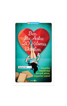 Ben Bu Aşka 20 Kilomu Verdim- Okuyan Us Yayınları Ben Bu Aşka 20 Kilomu Verdim- Okuyan Us Yayınları