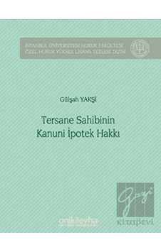 Tersane Sahibinin Kanuni İpotek Hakkı - Gülşah Yakşi - On İki Levha Yayıncılık
