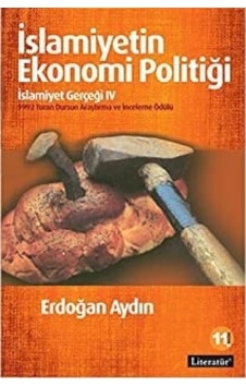 İslamiyetin Ekonomi Politiği - İslamiyet Gerçeği 4 - Erdoğan Aydın - Literatür Yayıncılık İslamiyetin Ekonomi Politiği - İslamiyet Gerçeği 4 - Erdoğan Aydın - Literatür Yayıncılık