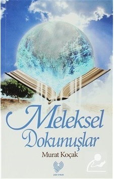 Meleksel Dokunuşlar - Murat Koçak