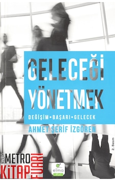 Geleceği Yönetmek Geleceği Yönetmek