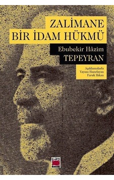 Zalimane Bir İdam Hükmü - Ebubekir Hazim Tepeyran - Elips Kitapları