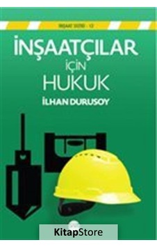İnşaatçılar için Hukuk - İlhan Durusoy - Boyut Yayın Grubu
