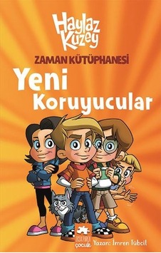 Zaman Kütüphanesi Yeni Koruyucular Haylaz Kuzey - İmren Tübcil - Eksik Parça Zaman Kütüphanesi Yeni Koruyucular Haylaz Kuzey - İmren Tübcil - Eksik Parça