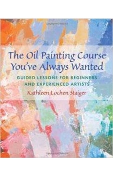 The Oil Painting Course You've Always Wanted 9780823032594 The Oil Painting Course You've Always Wanted 9780823032594