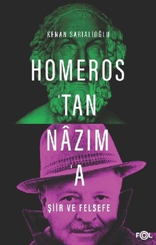 Homeros'Tan Nazım'A Şiir ve Felsefe Homeros'Tan Nazım'A Şiir ve Felsefe