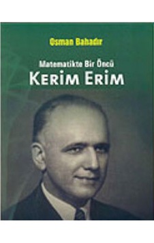 Matematikte Bir Öncü Kerim Erim  - Osman Bahadır  - Anahtar Kitaplar