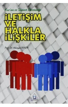 KURAN VE SÜNNET EKSENİNDE İLETİŞİM VE HALKLA İLİŞKİLER HÜSEYİN P 9786054896097