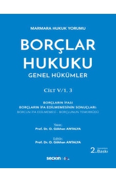 Borçlar Hukuku Genel Hükümler Cilt 5-1.3 - Osman Gökhan Antalya - Seçkin Yayıncılık