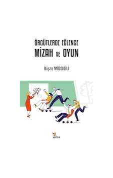 Örgütlerde Eğlence, Mizah Ve Oyun Sku: Zeusstkad5211062b