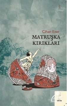 Matruşka Kırıkları - Cihan Ezer - ŞYK Kitap