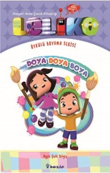 Leliko Öykülü Boyama Serisi - Doya Doya Boya - Ayşe Şule Bilgiç - İnkılap Kitabevi Leliko Öykülü Boyama Serisi - Doya Doya Boya - Ayşe Şule Bilgiç - İnkılap Kitabevi