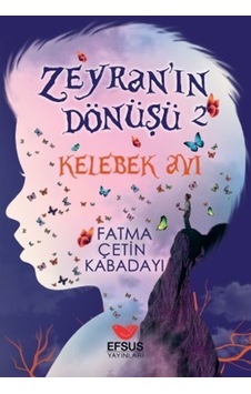 Zeyran'ın Dönüşü 2 - Kelebek Avı - Fatma Çetin Kabadayı - Efsus