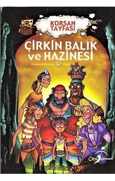 Çirkin Balık ve Hazinesi-Korsan Tayfası - Irmgard Kramer - Çocuk Gezegeni