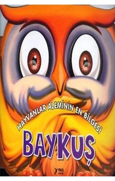 Hayvanlar Alemi Serisi - Hayvanlar Aleminin En Bilgesi Baykuş- Yuva Hayvanlar Alemi Serisi - Hayvanlar Aleminin En Bilgesi Baykuş- Yuva