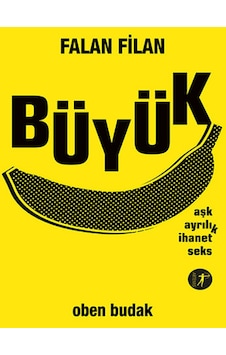 Falan Filan Büyük Aşk Ayrılık İhanet Seks - Oben Budak - Artemis Yayınları Falan Filan Büyük Aşk Ayrılık İhanet Seks - Oben Budak - Artemis Yayınları