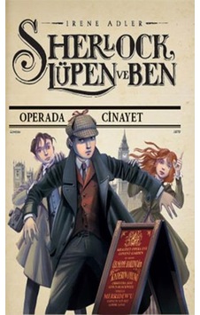 Sherlock Lüpen ve Ben - Operada Cinayet - Irene Adler - Doğan Çocuk Sherlock Lüpen ve Ben - Operada Cinayet - Irene Adler - Doğan Çocuk