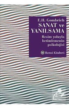 Sanat ve Yanılsama / E.h. Gombrich Sanat ve Yanılsama / E.h. Gombrich