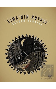 Ejma'nın Rüyası - Haydar Karataş - Nota Bene Yayınları Ejma'nın Rüyası - Haydar Karataş - Nota Bene Yayınları