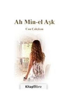 Ah Min-el Aşk - Can Çalışkan - Tilki Kitap Ah Min-el Aşk - Can Çalışkan - Tilki Kitap