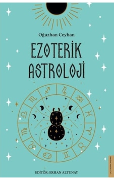 Ezoterik Astroloji - Oğuzhan Ceyhan - Destek Yayınları Ezoterik Astroloji - Oğuzhan Ceyhan - Destek Yayınları