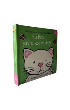 Bu Benim Yavru Kedim Değil... / Dokun-hisset / Fiona Watt Bu Benim Yavru Kedim Değil... / Dokun-hisset / Fiona Watt