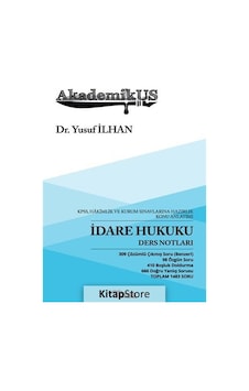 AkademikUS İdare Hukuku Ders Notları - Yusuf İlhan - Temsil Kitap AkademikUS İdare Hukuku Ders Notları - Yusuf İlhan - Temsil Kitap
