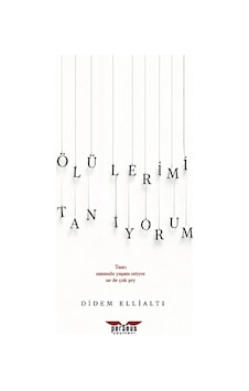 Ölülerimi Tanıyorum - Didem Ellialtı - Perseus Yayınevi Ölülerimi Tanıyorum - Didem Ellialtı - Perseus Yayınevi