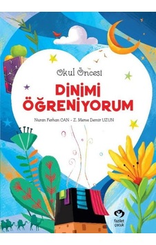Okul Öncesi Dinimi Öğreniyorum - Nuran Ferhan Can - Fazilet Çocuk