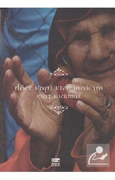 Dört Kapı Kırk Makam - Esat Korkmaz - Anahtar Kitaplar Dört Kapı Kırk Makam - Esat Korkmaz - Anahtar Kitaplar