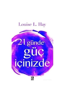 21 Günde Güç İçinizde - Louise L. Hay