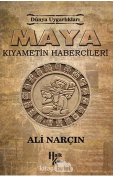 Maya-Kıyametin Habercileri - Ali Narçın - Halk Kitabevi Maya-Kıyametin Habercileri - Ali Narçın - Halk Kitabevi