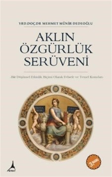 Aklın Özgürlük Serüveni - Mehmet Münir Dedeoğlu - Alter Yayınları