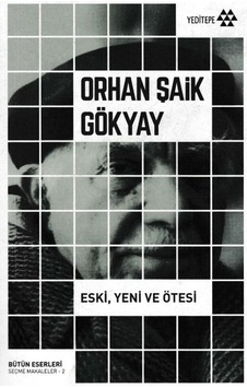 Bütün Eserleri Seçme Makaleler 2 -   Eski Yeni ve Ötesi