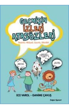 Geçmişin İzleri Atasözleri - Ece Varol - Ganime Çavuş - Doğan ve Egmont Yayıncılık Geçmişin İzleri Atasözleri - Ece Varol - Ganime Çavuş - Doğan ve Egmont Yayıncılık