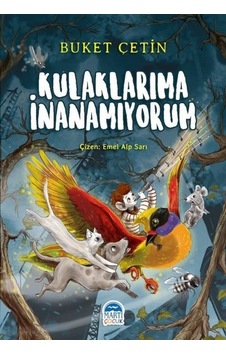 Kulaklarıma İnanmıyorum - Buket Çetin - Martı Yayınları