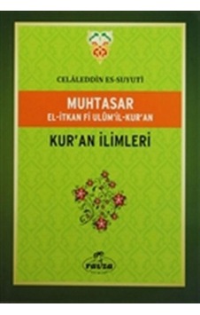 Muhtasar El-Itkan Fi Ulumil-Kuran - Kuran Ilimleri - Imam Celaled