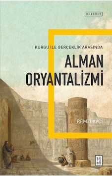 Alman Oryantalizmi / Remzi Avcı 9786257587495 Alman Oryantalizmi / Remzi Avcı 9786257587495