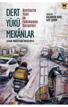 Dert Yükü Mekanlar- Nika Yayınevi