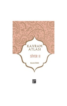 Kavram Atlası / Siyer II / Prof. Dr. Mustafa Özkan